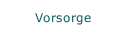 Vorsorge